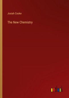 The New Chemistry - Cooke, Josiah