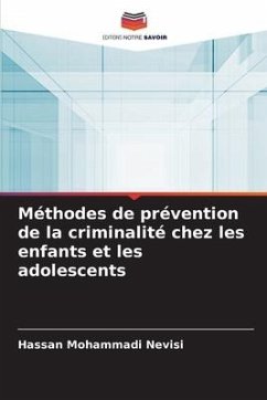 Méthodes de prévention de la criminalité chez les enfants et les adolescents - Mohammadi Nevisi, Hassan