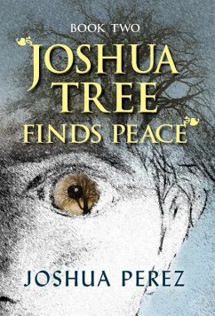 Joshua Tree Finds Peace, Book Two - Perez, Joshua