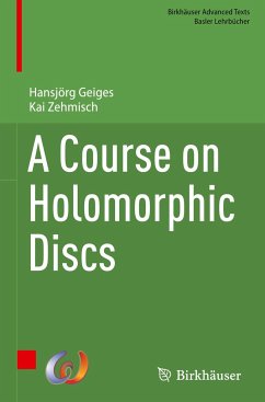 A Course on Holomorphic Discs - Geiges, Hansjörg;Zehmisch, Kai