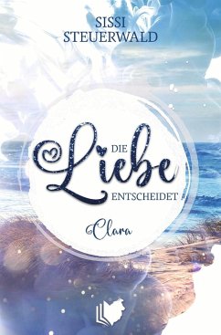 Die Liebe entscheidet - Clara - Steuerwald, Sissi