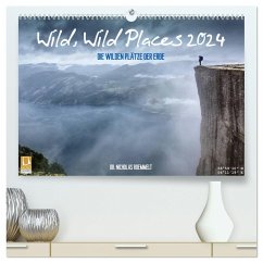 Wild, Wild Places 2024 (hochwertiger Premium Wandkalender 2024 DIN A2 quer), Kunstdruck in Hochglanz