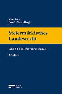 Steiermärkisches Landesrecht - Poier, Klaus [Herausgeber] und Bernd [Herausgeber] Wieser