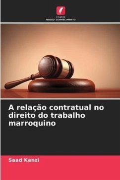 A relação contratual no direito do trabalho marroquino - Kenzi, Saad