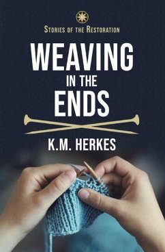 Weaving In The Ends - Herkes, K. M.