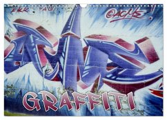 Graffiti - Kunst aus der Dose (Wandkalender 2024 DIN A3 quer), CALVENDO Monatskalender