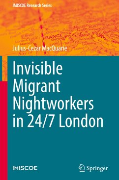 Invisible Migrant Nightworkers in 24/7 London - MacQuarie, Julius-Cezar