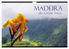 Madeira die Grüne Insel (Wandkalender 2024 DIN A4 quer), CALVENDO Monatskalender