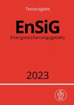 Energiesicherungsgesetz - EnSiG 2023 - Studier, Ronny
