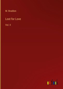 Lost for Love - Braddon, M.
