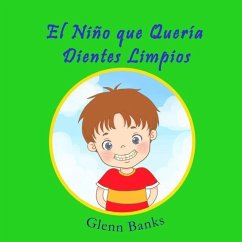 El Niño que Quería Dientes Limpios - Banks, Glenn