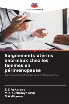 Saignements utérins anormaux chez les femmes en périménopause - Askarova, Z Z;Kurbaniyazova, M Z;Aliyeva, D A