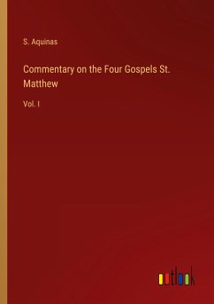 Commentary on the Four Gospels St. Matthew