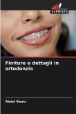 Finiture e dettagli in ortodonzia