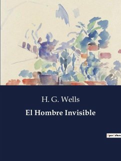 El Hombre Invisible - Wells, H. G.