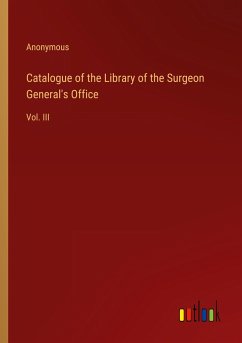 Catalogue of the Library of the Surgeon General's Office