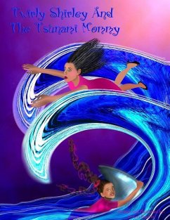 Twirly Shirley And The Tsunami Mommy - Beserra, Donna