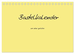 Bastelkalender - Gelb (Tischkalender 2024 DIN A5 quer), CALVENDO Monatskalender