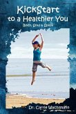 KickStart to a Healthier You: Body, Soul & Spirit