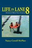 Life in Lane 8: Swimming? More Than Exercise