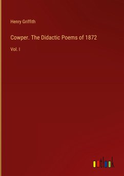 Cowper. The Didactic Poems of 1872