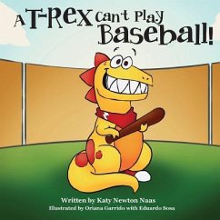 A T. Rex Can't Play Baseball! - Naas, Katy Newton