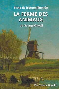 Fiche de lecture illustrée - La Ferme des Animaux, de George Orwell - Lippold, Frédéric