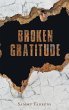 Broken Gratitude - Bild 1