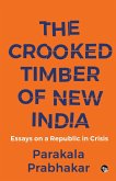 THE CROOKED TIMBER OF NEW INDIA ESSAYS ON A REPUBLIC IN CRISIS