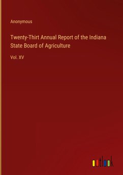 Twenty-Thirt Annual Report of the Indiana State Board of Agriculture