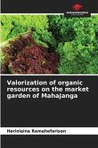 Valorization of organic resources on the market garden of Mahajanga