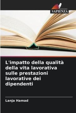 L'impatto della qualità della vita lavorativa sulle prestazioni lavorative dei dipendenti - Hamad, Lanja