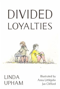 Divided Loyalties - Second Edition - Upham, Linda