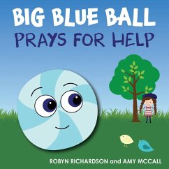 Big Blue Ball Prays for Help - Richardson, Robyn