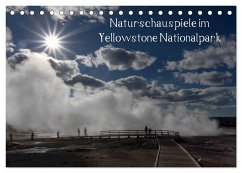 Naturschauspiele im Yellowstone Nationalpark (Tischkalender 2024 DIN A5 quer), CALVENDO Monatskalender