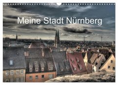 Meine Stadt Nürnberg 2024 (Wandkalender 2024 DIN A3 quer), CALVENDO Monatskalender