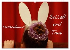 Mädchenträume - Ballett und Tanz (Wandkalender 2024 DIN A2 quer), CALVENDO Monatskalender