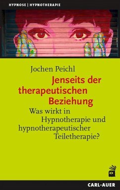 Jenseits der therapeutischen Beziehung - Peichl, Jochen