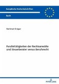 Paralleltätigkeiten der Rechtsanwälte und Steuerberater versus Berufsrecht