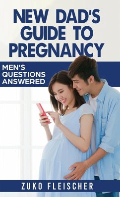 New Dad's Guide to Pregnancy - Fleischer, Zuko