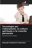 Tecnologie per l'educazione, la cultura spirituale e la crescita personale