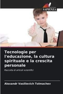 Tecnologie per l'educazione, la cultura spirituale e la crescita personale - Tolmachev, Alexandr Vasilievich