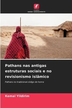 Pathans nas antigas estruturas sociais e no revisionismo islâmico - Yildirim, Kemal