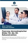 Paarung stereoskopischer Bilder für die 3D-Rekonstruktion