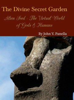 The Divine Secret Garden - Alien Seed - The Virtual World of Gods & Humans - Panella, John