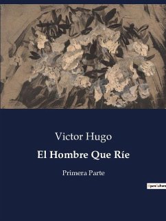 El Hombre Que Ríe - Hugo, Victor
