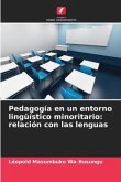 Pedagogía en un entorno lingüístico minoritario: relación con las lenguas