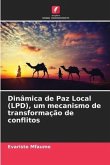 Dinâmica de Paz Local (LPD), um mecanismo de transformação de conflitos