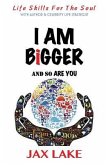 I Am Bigger and So are You: Skills for the Soul