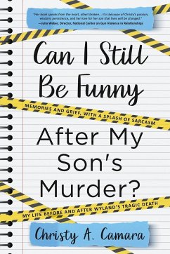 Can I Still Be Funny After My Son's Murder? - Camara, Christy A.